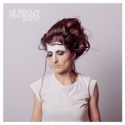 Album MOULIN DES ROSES // SORTIE LE 24 MARS 2023