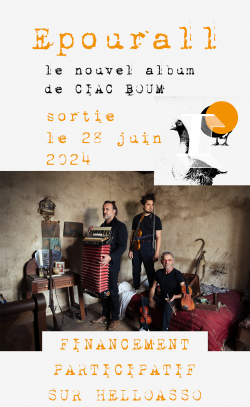Financemant participatif pour la sortie du nouvel album de Ciac Boum &quot; Epourall &quot;