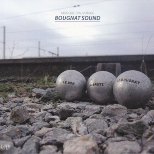 Le Bon, la Brute et le Bougnat (2017) - Bougnat Sound