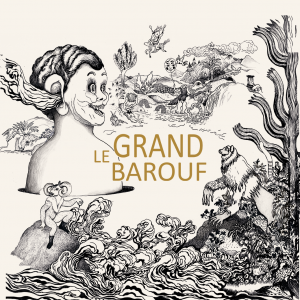 Le Grand Barouf (2021) - Le Grand Barouf